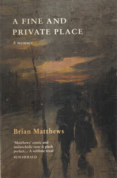 Book cover of 'A Fine and Private Place' by Brian Matthews with a dark, moody scene.