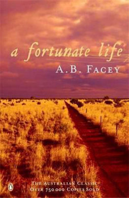 A Fortunate Life by A. B. Facey: stock image of front cover.