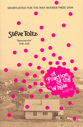 A Fraction of the Whole by Steve Toltz: stock image of front cover.