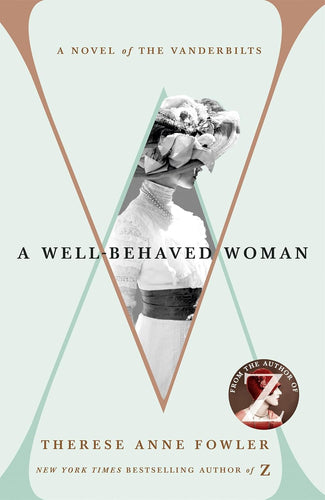 A Well-Behaved Woman by Therese Anne Fowler: stock image of front cover.