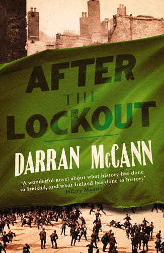 Book cover of 'After the Lockout' by Darran McCann with a green banner and historical scene.