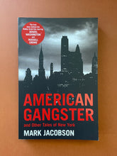 Load image into Gallery viewer, American Gangster-And Other Tales of New York by Mark Jacobson: photo of the front cover which shows very minor scuff marks along the edges.
