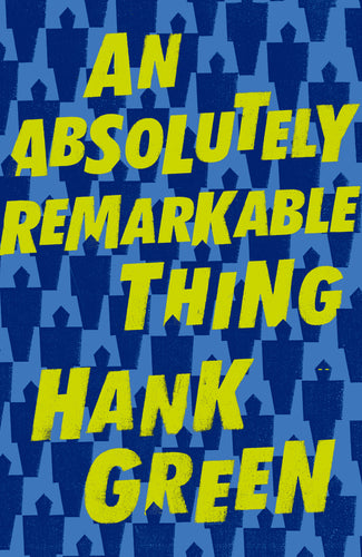 An Absolutely Remarkable Thing by Hank Green: stock image of front cover.