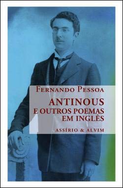 Book cover for 'Antinous E Outros Poemas Em Ingles' by Fernando Pessoa with a vintage photograph of a man and text.