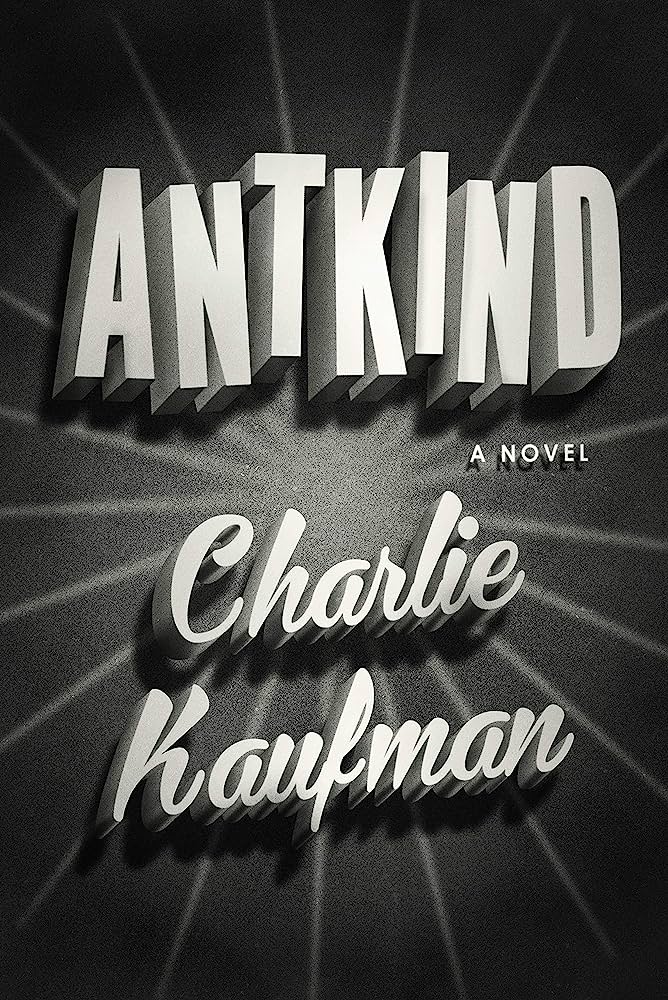 Antkind by Charlie Kaufman: stock image of front cover.
