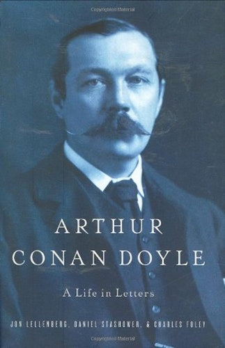 Arthur Conan Doyle-A Life in Letters by J. Lellenberg; D. Stashower; & C. Foley: stock image of front cover.