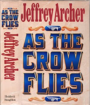 As the Crow Flies by Jeffrey Archer: stock image of front cover.