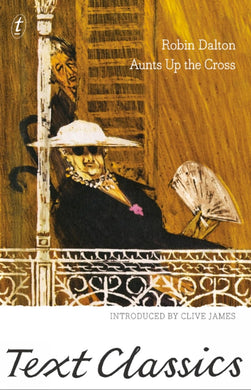Book cover of 'Aunts Up the Cross' by Robin Dalton, featuring a woman in a hat and dress with a fan.