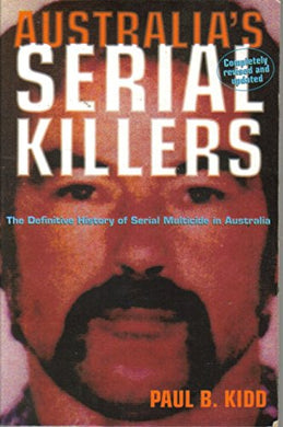 Australia's Serial Killers by Paul B. Kidd: stock image of front cover.