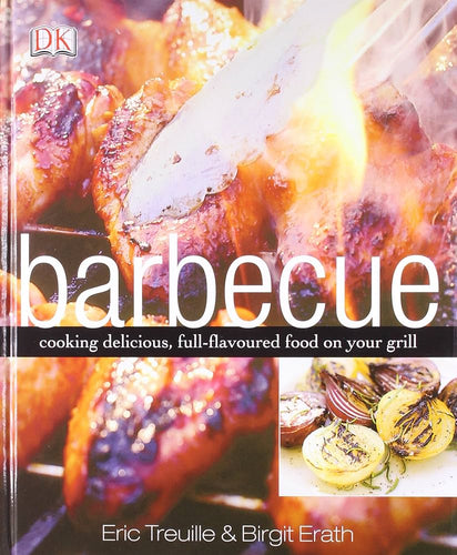 Barbecue by Eric Treuille, & Birgit Erath: stock image of front cover.