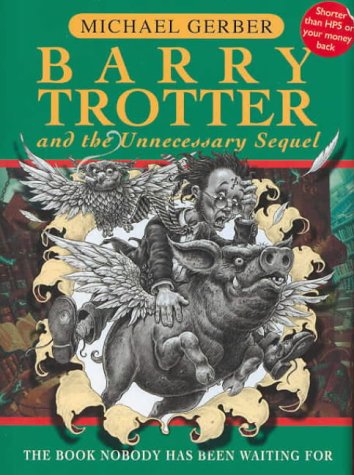 Barry Trotter and the Unnecessary Sequel by Michael Gerber: stock image of front cover.