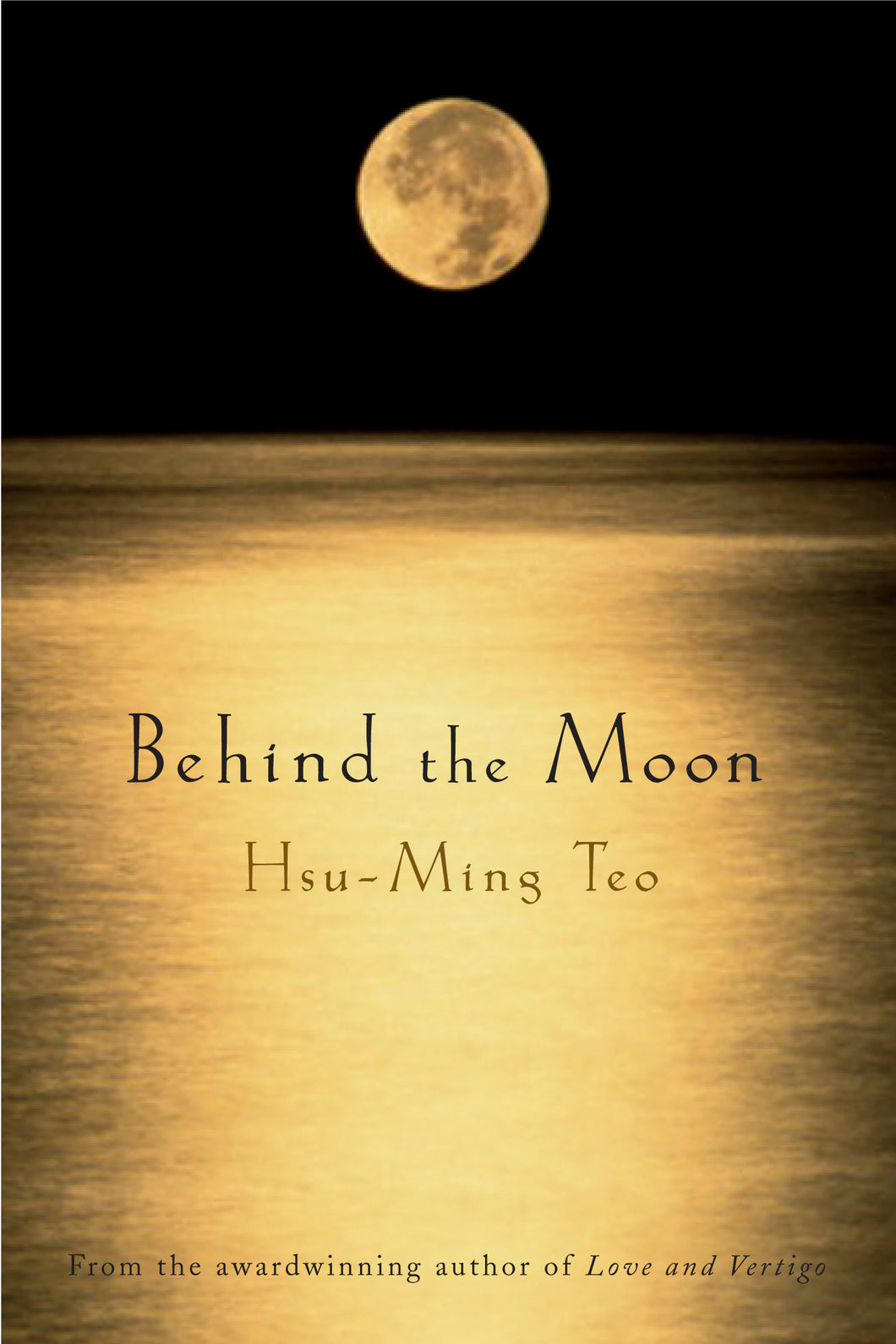 Book cover of 'Behind the Moon' by Hsu-Ming Teo with a full moon over water.