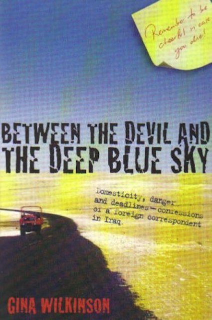 Between the Devil and the Deep Blue Sky by Gina Wilkinson: stock image of front cover.