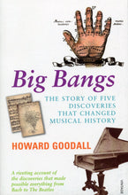 Load image into Gallery viewer, Big Bangs by Howard Goodall: stock image of front cover.
