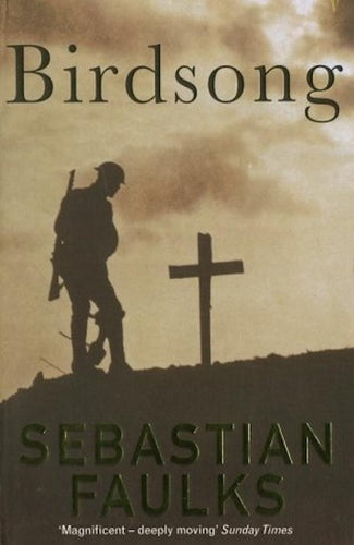 Book cover of 'Birdsong' by Sebastian Faulks with a silhouette of a soldier and cross.