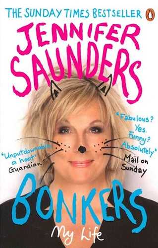 Bonkers-My Life by Jennifer Saunders: stock image of front cover.