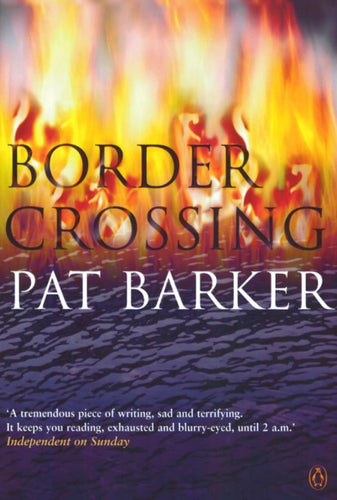 Border Crossing by Pat Barker: stock image of front cover.