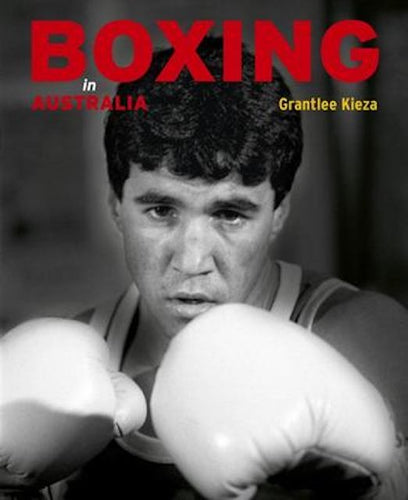 Boxing in Australia by Grantlee Kieza: stock image of front cover.