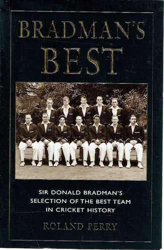 Bradman's Best by Roland Perry: stock image of front cover.