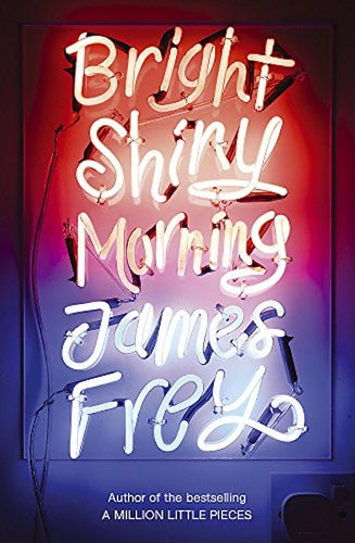 Bright Shiny Morning by James Frey: stock image of front cover.