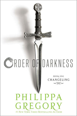 Book cover of 'Order of Darkness: Changeling' by Philippa Gregory featuring a sword.