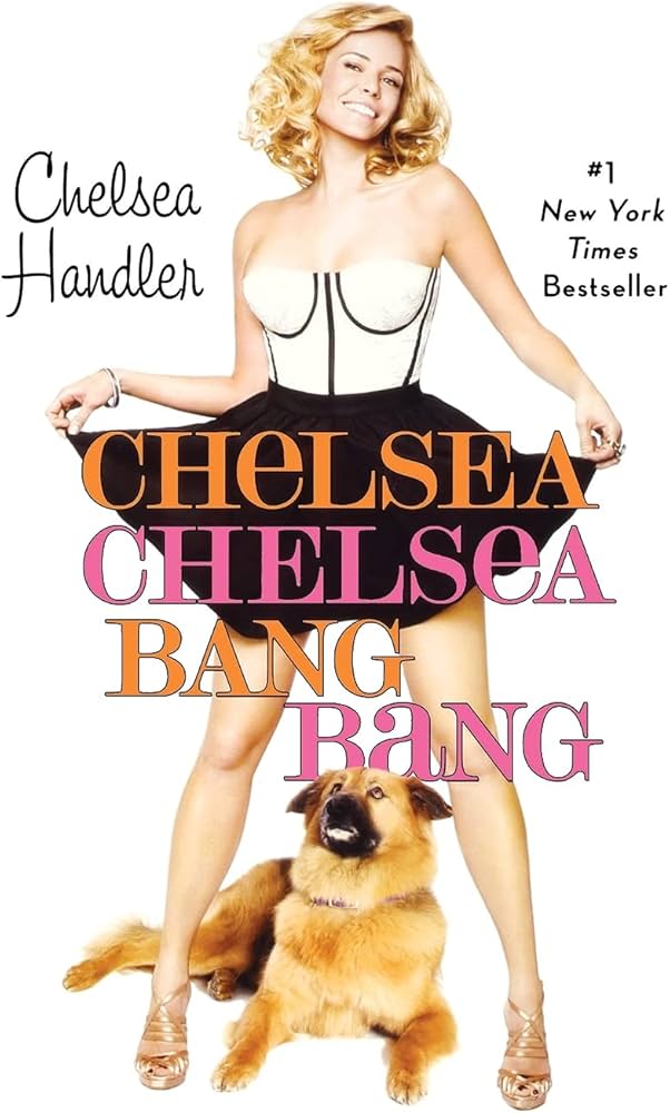 Chelsea Chelsea Bang Bang by Chelsea Handler: stock image of front cover.