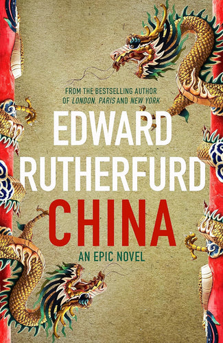 Book cover of 'China' by Edward Rutherfurd with dragons and a gold background