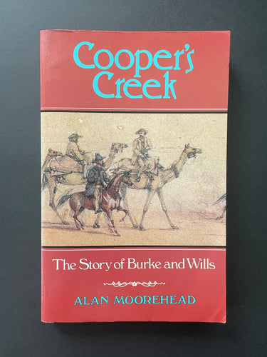 Cooper's Creek by Alan Moorehead: photo of the front cover which shows minor scuff marks, and creasing on the bottom-right corner.