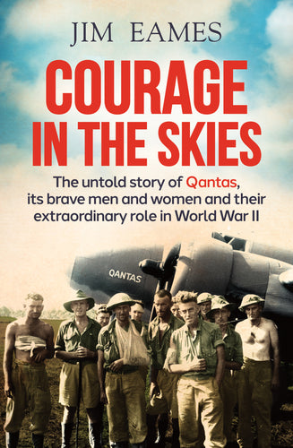 Courage in the Skies by Jim Eames: stock image of front cover.