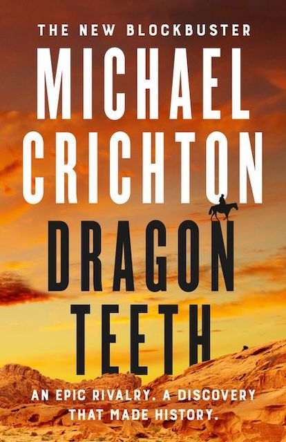 Dragon Teeth by Michael Crichton: stock image of front cover.