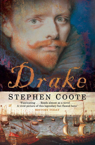 Book cover of 'Drake' by Stephen Coote with a portrait of a man and ship illustration.