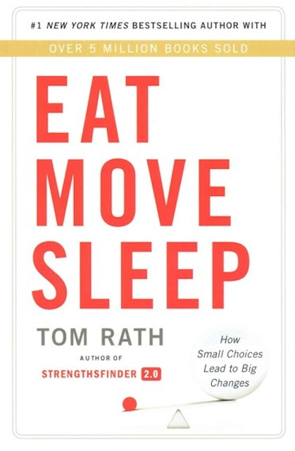 Eat Move Sleep by Tom Rath: stock image of front cover.