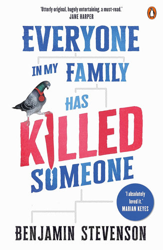Book cover of 'Everyone in My Family Has Killed Someone' by Benjamin Stevenson with a pigeon illustration.
