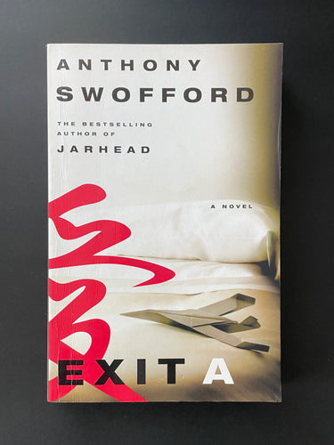 Exit A by Anthony Swofford: photo of the front cover which shows minor scuff marks along th edges, and a fair amount of scratching.