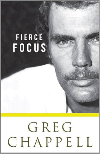 Fierce Focus by Greg Chappell: stock image of front cover.