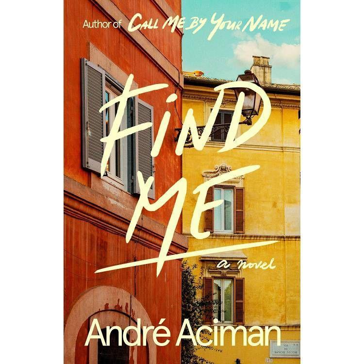 Find Me by Andre Aciman: stock image of front cover.