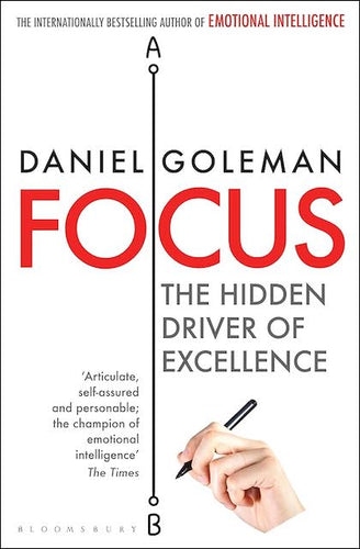 Focus-The Hidden Driver of Excellence by Daniel Goleman: stock image of front cover.