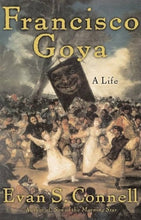 Load image into Gallery viewer, Francisco Goya-A Life by Evan S. Connell: stock image of front cover.
