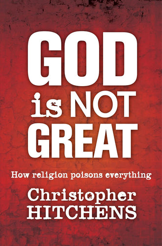 Book cover of 'God is Not Great' by Christopher Hitchens with a red background.