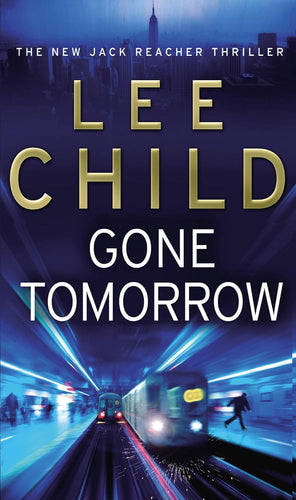 Book cover of 'Gone Tomorrow' by Lee Child with a train and cityscape background.