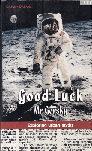Book cover for 'Good Luck, Mr Gorsky' by Robert Pollock with an astronaut on the moon and text about urban myths.