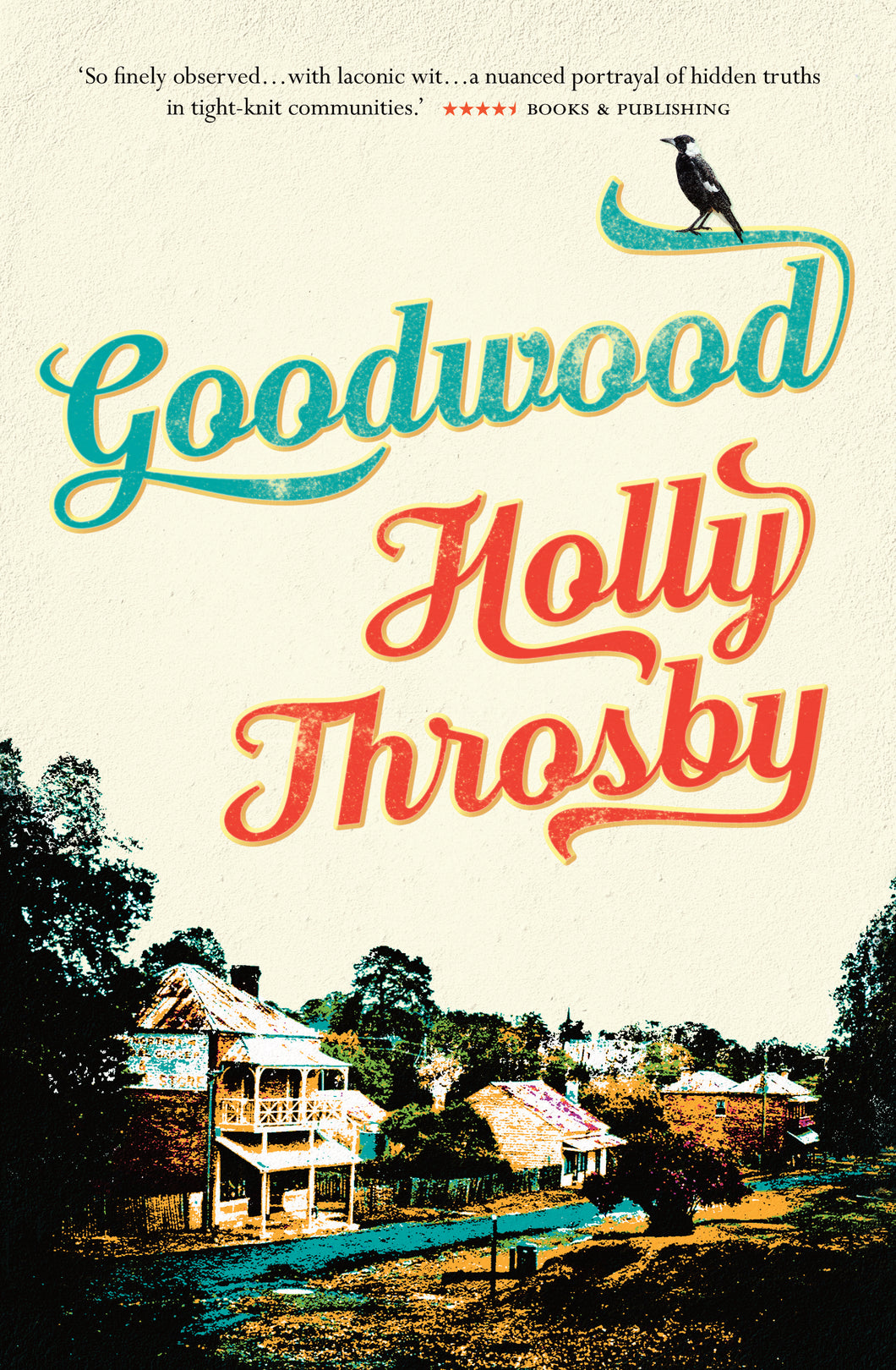 Goodwood by Holly Throsby (Paperback, 2016)