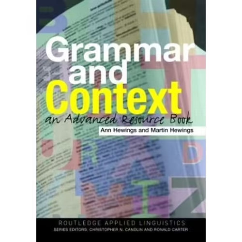 Grammar and Context by Anne Hewings, & Martin Hewings: stock image of front cover.