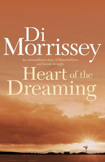 Heart of the Dreaming by Di Morrissey (Paperback, 2013)