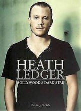 Load image into Gallery viewer, Heath Ledger-Hollywood&#39;s Dark Star by Brian J. Robb: stock image of front cover.
