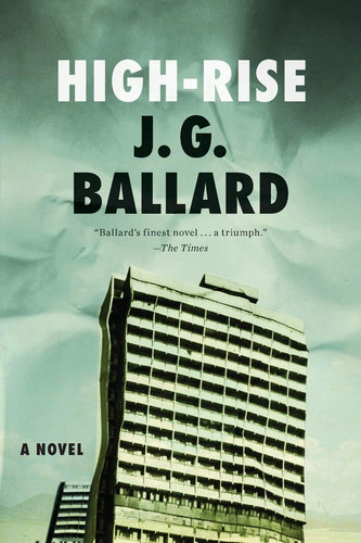 Book cover of 'High-Rise' by J.G. Ballard with a tall building in the background.