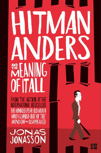 Hitman Anders and the Meaning of it All by Jonas Jonasson: stock image of front cover.