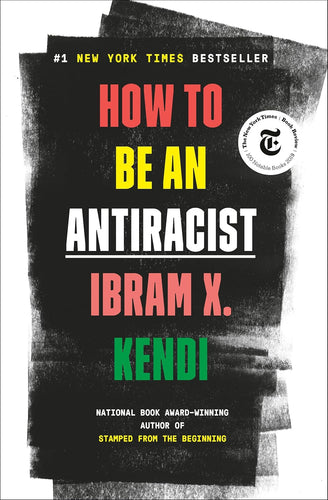 Book cover of 'How to Be an Antiracist' by Ibram X. Kendi with a black background and colorful text.