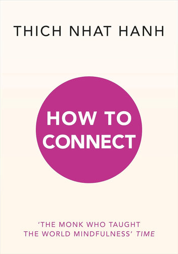 How to Connect by Thich Nhat Hanh: stock image of front cover.