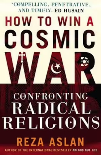 How to Win a Cosmic War by Reza Aslan: stock image of front cover.